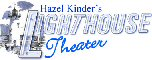 Hazel Kinder's Lighthouse Theater